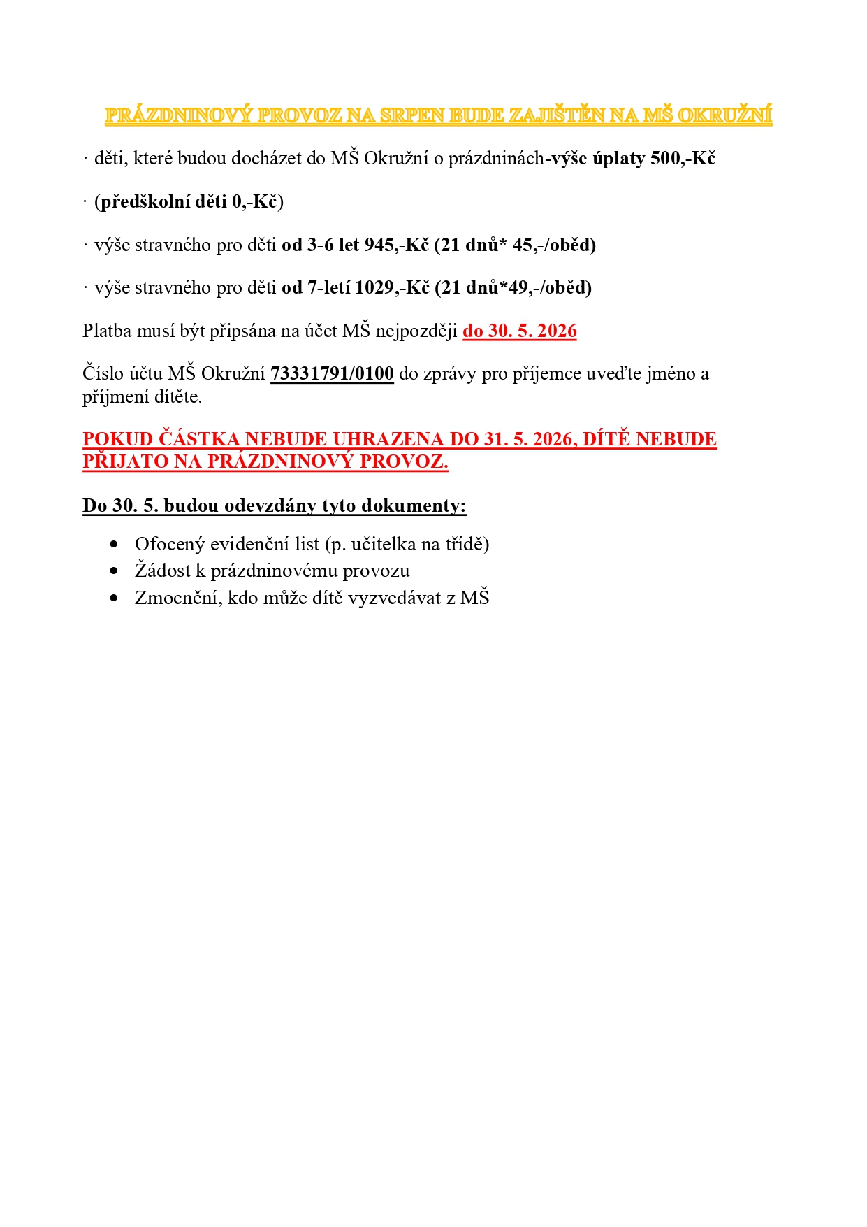 PRÁZDNINOVÝ PROVOZ NA červenec BUDE ZAJIŠTĚN V MŠ Okružní 2 page 0001